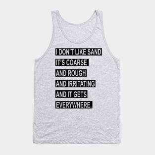 I Don't Like Sand Tank Top